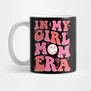 In My Girl Mom Era Retro Groovy Mom Life Happy Mother's Day Mug